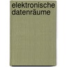 Elektronische Datenräume door Peter Klingert