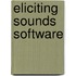 Eliciting Sounds Software