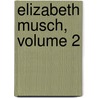 Elizabeth Musch, Volume 2 door Jacob van Lennep