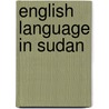 English Language in Sudan door Liza Sandell