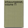 Erbauungsblatt, Volume 11 by Unknown