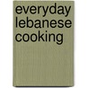 Everyday Lebanese Cooking door Mona Hamadeh