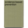 Evidence-Based Prevention door Robert K. Conyne