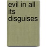 Evil in All Its Disguises door Hilary Davidson