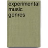 Experimental music genres door Books Llc