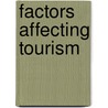 Factors affecting tourism door Anwar Ul Haque Fakhar