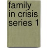 Family in Crisis Series 1 door Calamari Productions