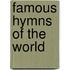 Famous Hymns of the World