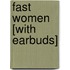 Fast Women [With Earbuds]