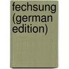 Fechsung (German Edition) door Altenberg Peter