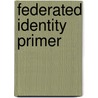 Federated Identity Primer door Derrick Rountree