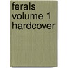Ferals Volume 1 Hardcover door David Lapham