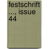 Festschrift ..., Issue 44 door Verein Deutscher Philologen Und Schulmänner