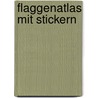 Flaggenatlas mit Stickern door Carla Felgentreff