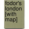 Fodor's London [With Map] door Fodor