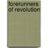 Forerunners Of Revolution