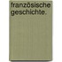 Französische Geschichte.