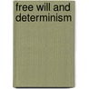 Free Will and Determinism by Phd Yoshida