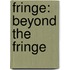 Fringe: Beyond the Fringe