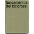 Fundamentos del Bicicross