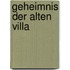 Geheimnis der alten Villa