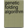 Genetic Folding Algorithm by Mohammad A. Mezher