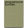 Geographischer Schriften. door Onbekend