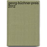 Georg-Büchner-Preis 2012 by Felicitas Hoppe