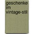Geschenke im Vintage-Stil