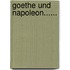 Goethe Und Napoleon......