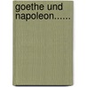 Goethe Und Napoleon...... door Andreas Fischer