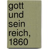 Gott und Sein Reich, 1860 door Melchior Meyr