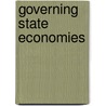Governing State Economies door Brian K. Collins
