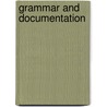 Grammar and Documentation door Palmira Longman