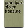 Grandpa's Stolen Treasure by Lois Walfrid Johnson