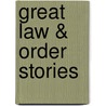 Great Law & Order Stories by J. Mortimer