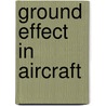Ground Effect In Aircraft door Frederic P. Miller