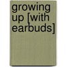 Growing Up [With Earbuds] by Wanda E. Brunstetter