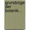 Grundzüge Der Botanik... door Stephan Endlicher