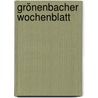 Grönenbacher Wochenblatt by Grönenbach