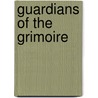 Guardians of the Grimoire by Natasha Slight