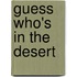 Guess Who's in the Desert