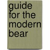 Guide for the Modern Bear door Travis Smith