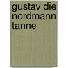 Gustav die Nordmann Tanne by Älla Lang