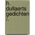 H. Dullaerts Gedichten /.