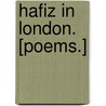 Hafiz in London. [Poems.] door Justin Maccarthy