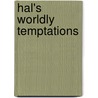 Hal's Worldly Temptations door Sylvia Fay Risner