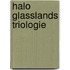 Halo Glasslands Triologie