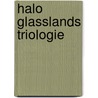 Halo Glasslands Triologie door Karen Traviss