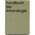 Handbuch der Mineralogie.